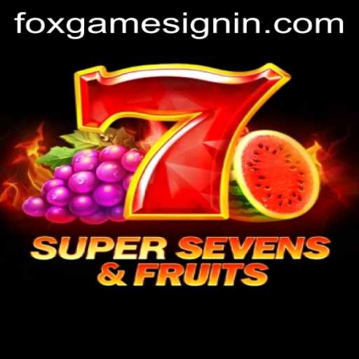 Exploring the Exciting World of 7SuperSevensFruits by FOXGAME