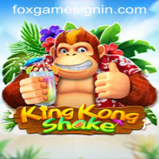 KingKongShake: Revolutionizing the Gaming Experience with FOXGAME