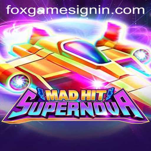 Exploring MadHitSupernova: The Ultimate FOXGAME Experience